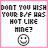 Pixelated text reads 'DON'T YOU WISH YOUR B/F HAS HOT LIKE MINE?' above a smiley face icon, with one version having a pink border and the other showing a pink smiley.