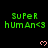 Green pixelated text 'SuPeR hUmAn<3' repeated across a black background with pink heart symbols, partially cropped at the bottom right.