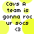 Pixelated text on a white background with yellow circular overlays, reading "Cavs A team is gonna roc ur socs <3" in black block letters.