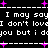 Black background with white pixelated text repeating "I may say I may say I don't love you but i do" and pink plus signs scattered throughout.
