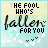identical square icons with light blue and white backgrounds, each displaying text "THE FOOL WHO'S fallen FOR YOU" in black script font