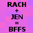 Pixelated text on a pink and purple checkered background displays 'RACH + JEN = BFFS' repeated twice in vertical alignment.