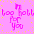 Pixelated pink text on a pink background with yellow dots, repeating 'Im too hott for you' in a pattern