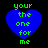 Four blue heart shapes with green text 'your the one for me' arranged in a on a black background, each heart displaying a different pixelation level