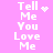 Pixelated text 'Tell Me You Love Me' on pink background with animated heart and star effects.