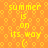 Pixelated yellow text on orange background repeats 'summer is on its way' with a small curved symbol, all in a pattern