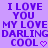 Pixelated purple text on light purple background displays repeated phrases including "I LOVE YOU" and "MY LOVE DARLING COOL" with heart symbol.