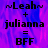 ~Leah~ + julianna = BFF text on purple-pink gradient background with pixelated font.