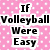 Pink polka-dot background with black text reading "If Volleyball Were Easy It Would Be Called... FOOTBALL" in pixelated font.