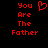 Red pixelated text 'You Are The Father' on black background with a red heart symbol above the left side of the text.