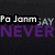 Pixelated text displays 'Pa Jamm' and 'NEVER SAY NEVER' in purple, gray, and white on a dark background with visible pixelation.