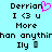 Pixelated text on light blue background with a pink heart symbol replacing the 'i' in Derrian, showing two identical static frames.