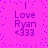 A static icon with a bright pink background and scattered blue dots, displaying four identical text blocks arranged in a . Each block contains "Love Ryan <333" in purple pixelated font