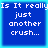 Four identical blue square with white pixelated text reading "Is It really just another crush..." arranged in a on a light blue background