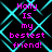 Pixelated text 'Haily IS my bestest friend!' in pink on black background with cyan lines, repeated twice
