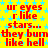 Red text on yellow background with blue stars, repeating 'ur eyes r like stars... they burn like hell' in a pattern