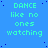 Blue background with repeated cyan text "DANCE like no ones watching" and scattered dark blue dots, one gray rectangle in bottom-right corner.