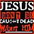Pixelated graphic with bold text reading "JESUS" at top, orange blocky letters below, and white pixelated words "CAUGHT DEAD" on black background.