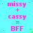 A static image with a light blue background displays repeated text in pink and green, showing 'missy + cassy = BFF' across multiple