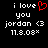 Black background with white pixelated text reading 'i love you jordan <3 11.8.08*' and a red heart symbol replacing the word 'love' in one view.
