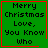 Green square with red border displays "Merry Christmas Love, You Know Who" text; four identical show pixelated heart and star symbols in bottom-right corners