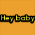 A split-screen image with orange and green backgrounds displaying yellow text 'Hey baby' and heart symbols.