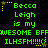 Green pixelated text on black background with yellow stars, repeating 'Becca Leigh is my AWESOME BFF ILHSFM!!!' in two with star decorations