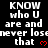 Static pixel art displays repeated text 'KNOW who U are and never lose that' with red heart symbols on black background.