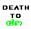 Pixelated text reads DEATH TO in black, with a green stylized 'aim' below on white background.