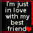 Four identical display white pixelated text on black background with red border, each containing "I'm just in love with my best friend" and a red heart symbol