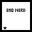 Pixelated text animation on white background with black border, displaying sequential phrases starting from 'END NERD' and building to 'YES THAT'S IT', each frame containing a star symbol at bottom left.