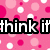 Pink polka-dot background with white and dark pink circles, black-outlined text reading 'think it LOVE' in pixelated font.
