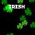 Animated sequence of green shamrocks and text 'IRISH AND PROUD' in varying colors against a black background.