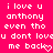 A bright pink background displays white pixelated text reading "i love u anthony even tho u dont loveu me back" with a heart symbol replacing the 'y' in 'back'.
