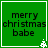 Green square icon with black text 'merry christmas babe' and white pixelated tree in bottom-right corner.