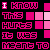 Pixelated text repeats 'I KNOW THIS HURTS IT WAS MEANT TO' in pink and white on black background with partial gray area.