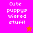 Pixelated text "Cute puppies wiered stuff!" on colored backgrounds with star symbols changing color and position.