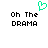 Pixelated text 'Oh The DRAMA' in black with a green heart symbol above the left instance on white background.