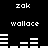 Black background with white pixelated text and bar graphs; 'zak' appears at top, middle, and bottom of each frame while 'wallace' is positioned above the bars in two