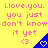 Yellow background with pink text reading "i.love.you. you just don't know it yet <3" and blue triangular shapes containing heart symbols.