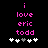 Pixelated pink text reads 'i love eric todd' above five white and gray plus signs on a black background.