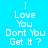 Pixelated white text on bright cyan background reads 'I Love You Don't You Get It?' with slight variations in letter clarity