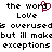 Pixelated text displays 'the word Love is overused but ill make exceptions' with a red heart symbol replacing the letter O in 'Love'.