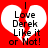 Red background with white heart outline containing black text reading "I Love Derek Like it or Not!" and a red vertical line through the center.