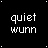 Static pixel art displays repeated text "quiet wunn" on a black background with scattered white dots.