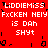 Red background with white pixelated text repeating 'LIDDIEMISS', 'FXCKEN NEIY', 'is DAh', and 'SHYT' in a pattern, surrounded by black pixel artifacts