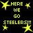 Yellow pixelated text and stars on black background, repeating 'HERE WE GO STEELERS!!!' with star animations.