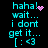 Pixelated cyan text on black background with animated pink heart and starburst symbols, displaying 'haha! wait... i dont get it... [: <3' in
