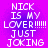 Pixelated text on a purple gradient background reads "NICK IS MY LOVER!!!!! JUST JOKING" in white block letters, repeated twice in a