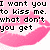 Pixelated pink lips with black text overlay reading "I want you to kiss me. what don't you get" on a light pink background.